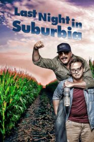 Last Night in Suburbia 2017 one on netflix