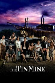 The Tin Mine 2005 one on netflix