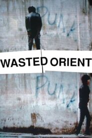 Wasted Orient‎ 2006 one on netflix