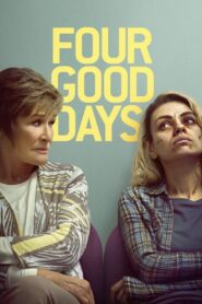 Four Good Days 2021 one on netflix