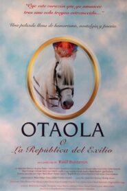 Otaola o la república del exilio 2000 one on netflix
