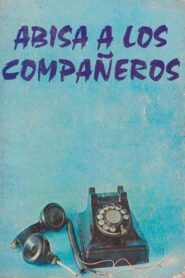 Abisa a los compañeros 1980 one on netflix