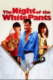 The Night of the White Pants 2006 one on netflix