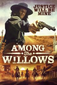 Among the Willows 2023 one on netflix