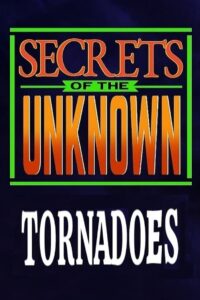 Secrets of the Unknown: Tornadoes 1987 one on netflix