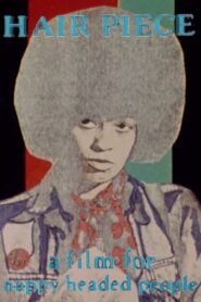 Hair Piece: A Film for Nappy Headed People 1984 one on netflix