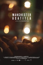 Manchester Acatitla 2021 one on netflix