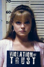 Violation of Trust 1991 one on netflix