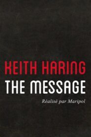 Keith Haring: The Message 2013 one on netflix