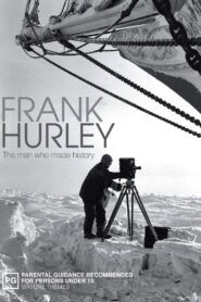 Frank Hurley: The Man Who Made History 2004 one on netflix
