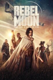 Rebel Moon – Part One: A Child of Fire 2023 one on netflix
