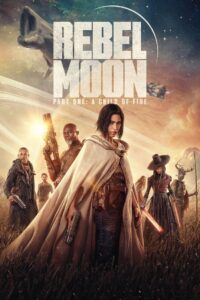Rebel Moon – Part One: A Child of Fire 2023 one on netflix