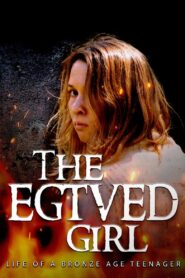 The Egtved Girl 2018 one on netflix