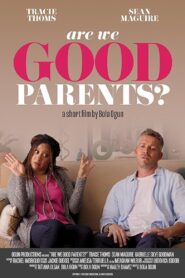 Are We Good Parents? 2018 one on netflix