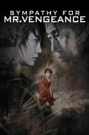 Sympathy for Mr. Vengeance 2002 one on netflix
