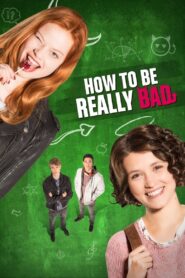 How to Be Really Bad 2018 one on netflix