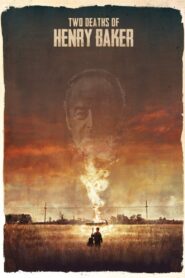 Two Deaths of Henry Baker 2020 one on netflix