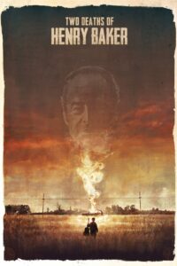 Two Deaths of Henry Baker 2020 one on netflix
