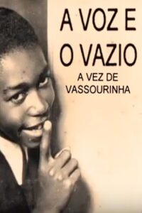 Vassourinha: The Voice and The Void 1998 one on netflix