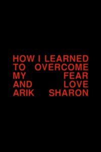 How I Learned to Overcome My Fear and Love Arik Sharon 1997 one on netflix