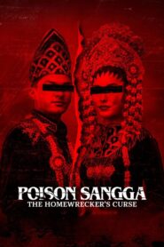Poison Sangga: The Homewrecker’s Curse 2024 one on netflix