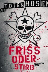 Die Toten Hosen – Friss oder Stirb 2005 one on netflix