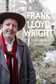 Frank Lloyd Wright: The Man Who Built America 2017 one on netflix