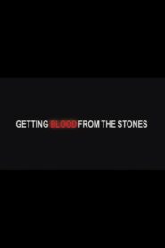 Getting Blood from the Stones 2007 one on netflix