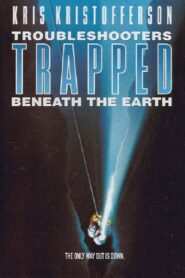 Trouble Shooters: Trapped Beneath the Earth 1993 one on netflix