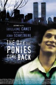 The Day the Ponies Come Back 2001 one on netflix