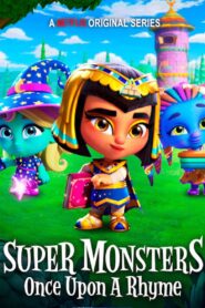 Super Monsters: Once Upon a Rhyme 2021 one on netflix
