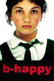 B-Happy 2004 one on netflix