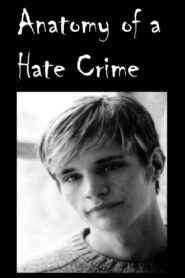 Anatomy of a Hate Crime 2001 one on netflix