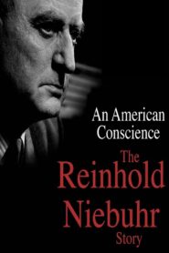 An American Conscience: The Reinhold Niebuhr Story 2017 one on netflix