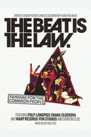 The Beat Is The Law – Fanfare For The Common People 2010 one on netflix