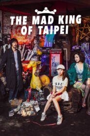 The Mad King of Taipei 2017 one on netflix