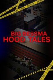 Big Bessma Hood Tales 2021 one on netflix