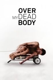 Over My Dead Body 2012 one on netflix