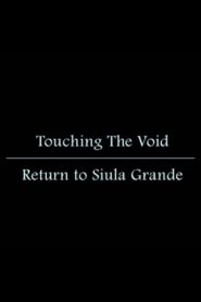 Touching the Void: Return to Siula Grande 2004 one on netflix