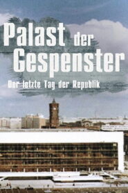 Palace of Ghosts: The Last Anniversary of the GDR 2019 one on netflix