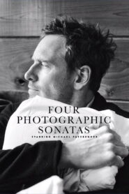 Four Photographic Sonatas Starring Michael Fassbender 2015 one on netflix