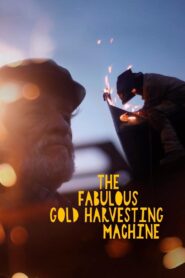The Fabulous Gold Harvesting Machine 2024 one on netflix