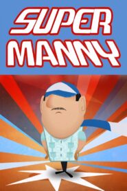 Super Manny 2013 one on netflix