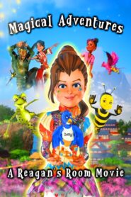 Magical Adventures: A Reagans Room Movie 2021 one on netflix