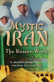 Mystic Iran: The Unseen World 2002 one on netflix