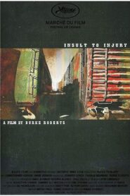 Insult to Injury 2009 one on netflix