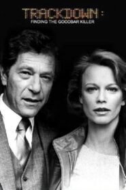 Trackdown: Finding the Goodbar Killer 1983 one on netflix