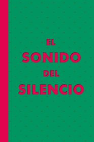 El Sonido del Silencio 2004 one on netflix