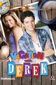 Vacation with Derek 2010 one on netflix