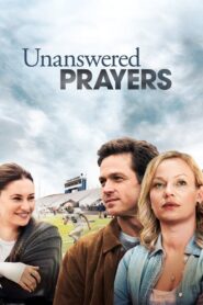 Unanswered Prayers 2012 one on netflix